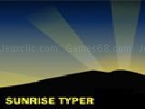 Play Sunrise typer