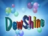 Play Dew shine