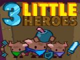 Play 3 little heroes