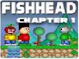 Play Fishhead chapter 1