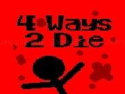 Play 4 Ways To Die