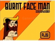 Play Burnt face man - soundboard