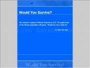 Play Would you survive quiz